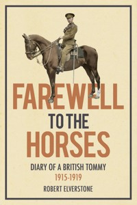 Farewell to the Horses - Robert Elverstone - E-Book