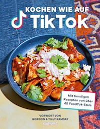 Kochen wie auf TikTok - TikTok - E-Book