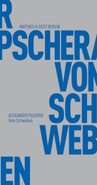 Vom Schweben - Alexander Pschera - E-Book