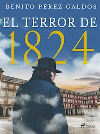 El terror de 1824 - Benito Pérez Galdòs - E-Book