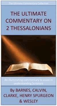 The Ultimate Commentary On 2 Thessalonians - Charles H. Spurgeon - E-Book