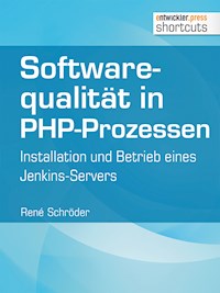 Softwarequalität in PHP-Prozessen - René Schröder - E-Book
