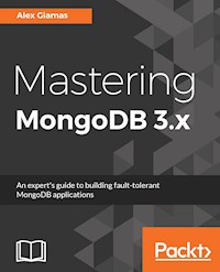 Mastering MongoDB 3.x - Alex Giamas - E-Book