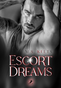 Escort Dreams - M.S. Kelts - E-Book