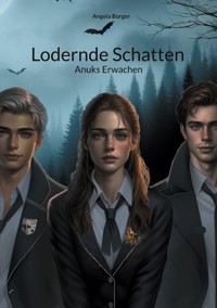 Lodernde Schatten - Angela Burger - E-Book