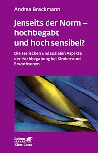 Jenseits der Norm – hochbegabt und hoch sensibel? (Leben Lernen, Bd. 180) - Andrea Brackmann - E-Book