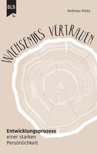 Wachsendes Vertrauen - Andreas Klotz - E-Book