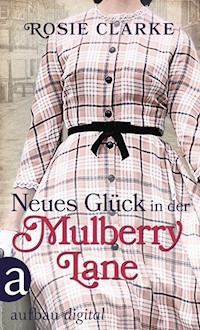 Neues Glück in der Mulberry Lane - Rosie Clarke - E-Book