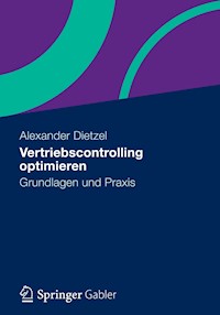 Vertriebscontrolling optimieren - Alexander Dietzel - E-Book