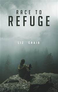 Race to Refuge - Liz Craig - E-Book