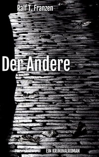 Der Andere - Ralf  Franzen - E-Book