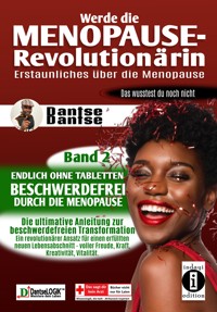 Werde die Menopause-Revolutionärin: Erstaunliches über die Menopause - Band 2 - Dantse Dantse - E-Book