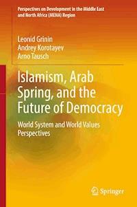 Islamism, Arab Spring, and the Future of Democracy - Leonid Grinin - E-Book