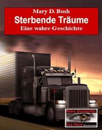 Sterbende Träume - Mary D. Bush - E-Book