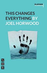 This Changes Everything - Joel Horwood - E-Book