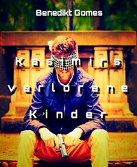 Kasimirs verlorene Kinder - Benedikt Gomes - E-Book