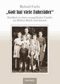 Gott hat viele Fahrräder - Richard Fuchs - E-Book
