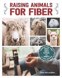 Raising Animals for Fiber - Chris McLaughlin - E-Book