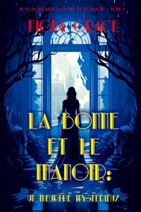 La Bonne et le Manoir : Un Meurtre Mysterieux (Un Cozy Mystery La Bonne et le Manoir – Tome 1) - Fiona Grace - E-Book