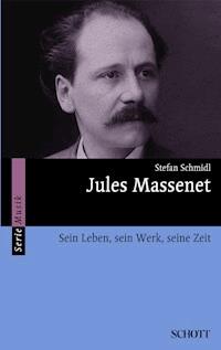 Jules Massenet - Stefan Schmidl - E-Book