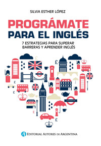 Prográmate para el inglés - Silvia Esther López - E-Book