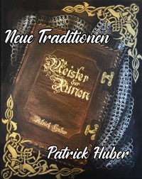 Neue Traditionen - Patrick Huber - E-Book