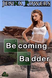Becoming Badder (Reluctant, Interracial Gangbang Sex) - Jenna Powers - E-Book