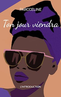 Ton jour viendra - Céline Selbonne - E-Book