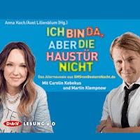 Ich bin da, aber die Haustür nicht - Axel Lilienblum - Hörbuch