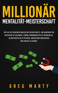 Millionär-Mentalität-Meisterschaft - Greg Marty - E-Book
