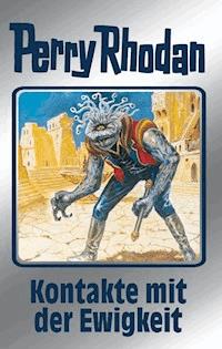 Perry Rhodan 72: Kontakte mit der Ewigkeit (Silberband) - H. G. Ewers - E-Book