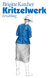 Kritzelwerk - Brigitte Karcher - E-Book