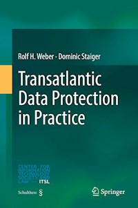 Transatlantic Data Protection in Practice - Rolf H. Weber - E-Book
