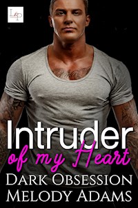 Intruder of my Heart - Melody Adams - E-Book