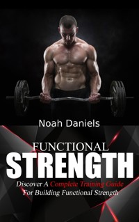 Functional Strength - Noah Daniels - E-Book