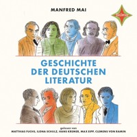 Geschichte der deutschen Literatur (gekürzt) - Manfred Mai - Hörbuch