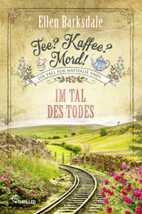 Tee? Kaffee? Mord! Im Tal des Todes - Ellen Barksdale - E-Book