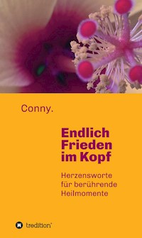 Endlich Frieden im Kopf - Conny . - E-Book