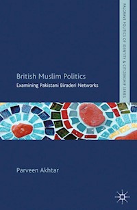British Muslim Politics - P. Akhtar - E-Book