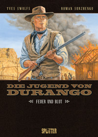 Die Jugend von Durango. Band 2 - Swolfs Yves - E-Book