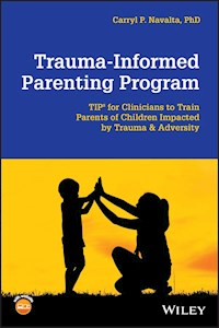 Trauma-Informed Parenting Program - Carryl P. Navalta - E-Book
