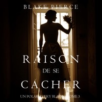 Raison de se Cacher (Un Polar Avery Black – Tome 3) - Blake Pierce - Hörbuch