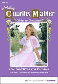 Hedwig Courths-Mahler - Folge 173 - Hedwig Courths-Mahler - E-Book