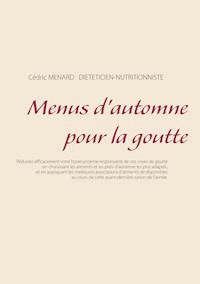 Menus d'automne pour la goutte - Cedric Menard - E-Book