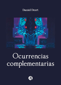 Ocurrencias Complementarias - Daniel Dmrt - E-Book