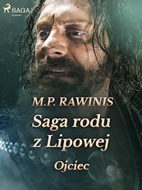 Saga rodu z Lipowej 6: Ojciec - Marian Piotr Rawinis - E-Book