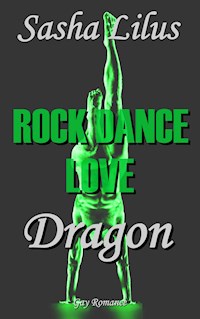 Rock Dance Love_3 - DRAGON - Sasha Lilus - E-Book