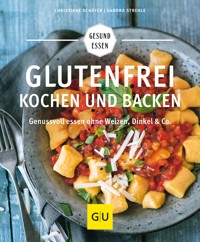 Glutenfrei kochen und backen - Christiane Schäfer - E-Book