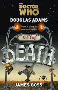 Doctor Who: Die Stadt des Todes - Douglas Adams - E-Book