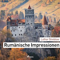 Rumänische Impressionen (Ungekürzt) - Lothar Streblow - Hörbuch